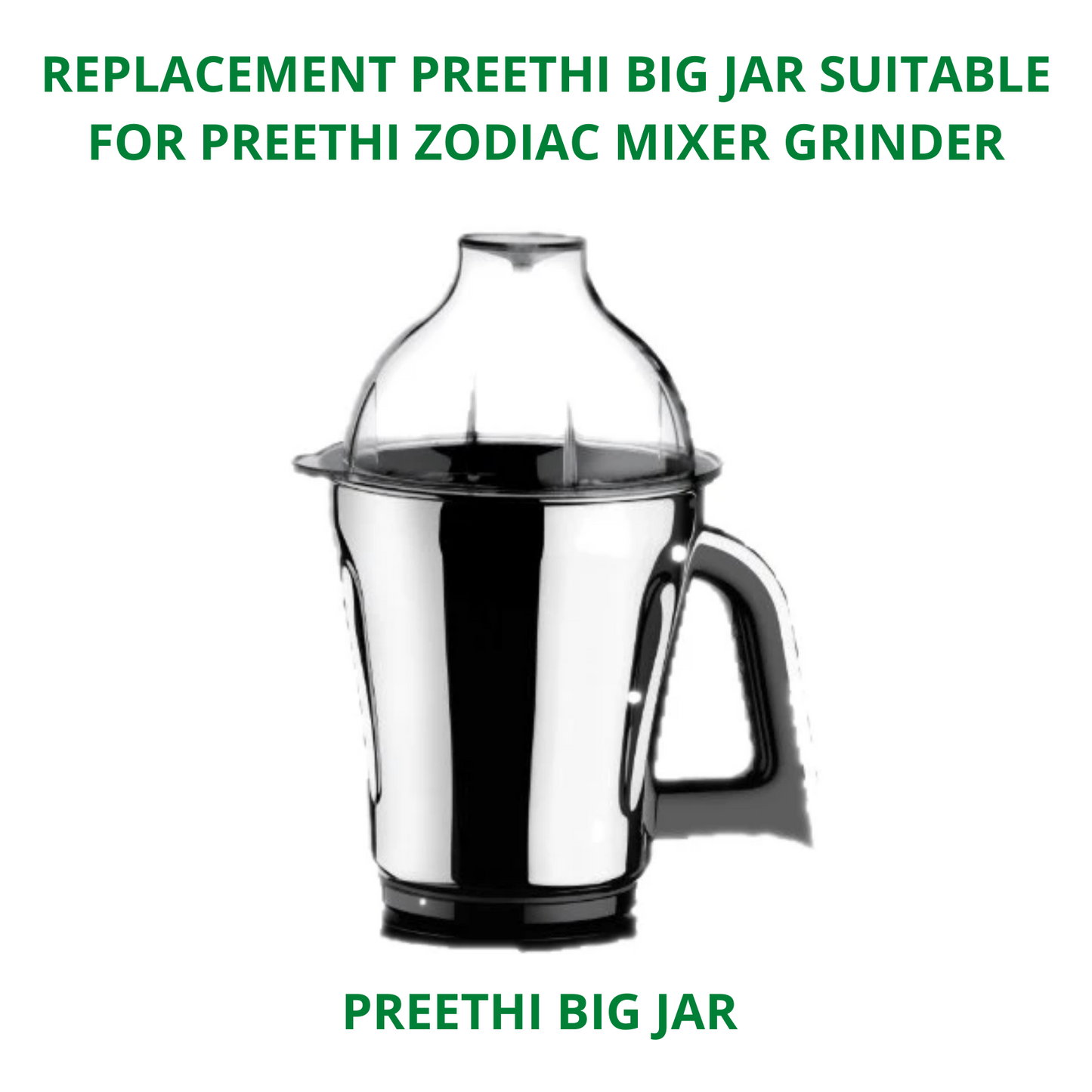 Touch N Feel REPLACEMENT PREETHI BIG JAR SUITABLE FOR PREETHI ZODIAC MIXER GRINDER (1.5L) Mixer Juicer Jar (1.5 L)