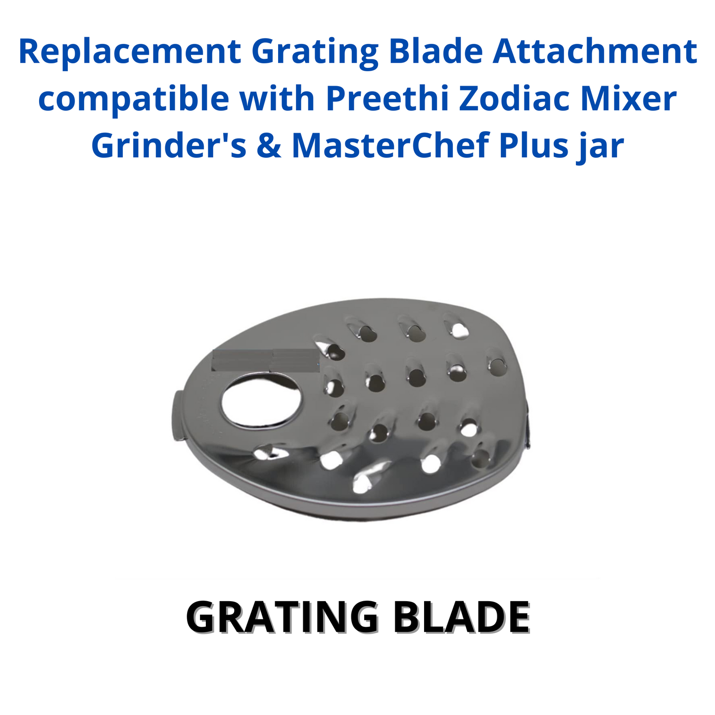 Touch N Feel Replacement Grating Blade Attachment compatible with Preethi Zodiac Mixer Grinder's & MasterChef Plus jar Mixer Blender Blade