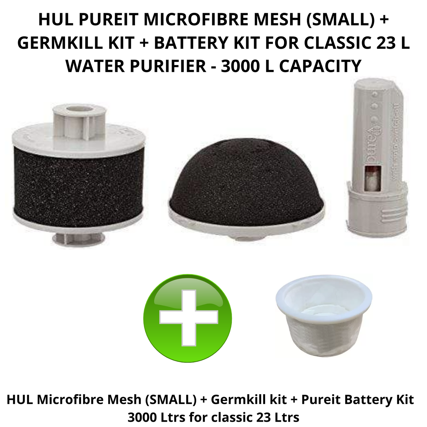 Touch N Feel ~ HUL PUREIT MICROFIBRE MESH(SMALL)+GERMKILL KIT+ BATTERY KIT FOR CLASSIC 23L-3000L Media Filter Cartridge Micro rating 0.4, (Pack of 4 ~ Microfibre Mesh: 1, Germkill kit: 1, Battery Kit: 1, Carbon Polisher: 1)