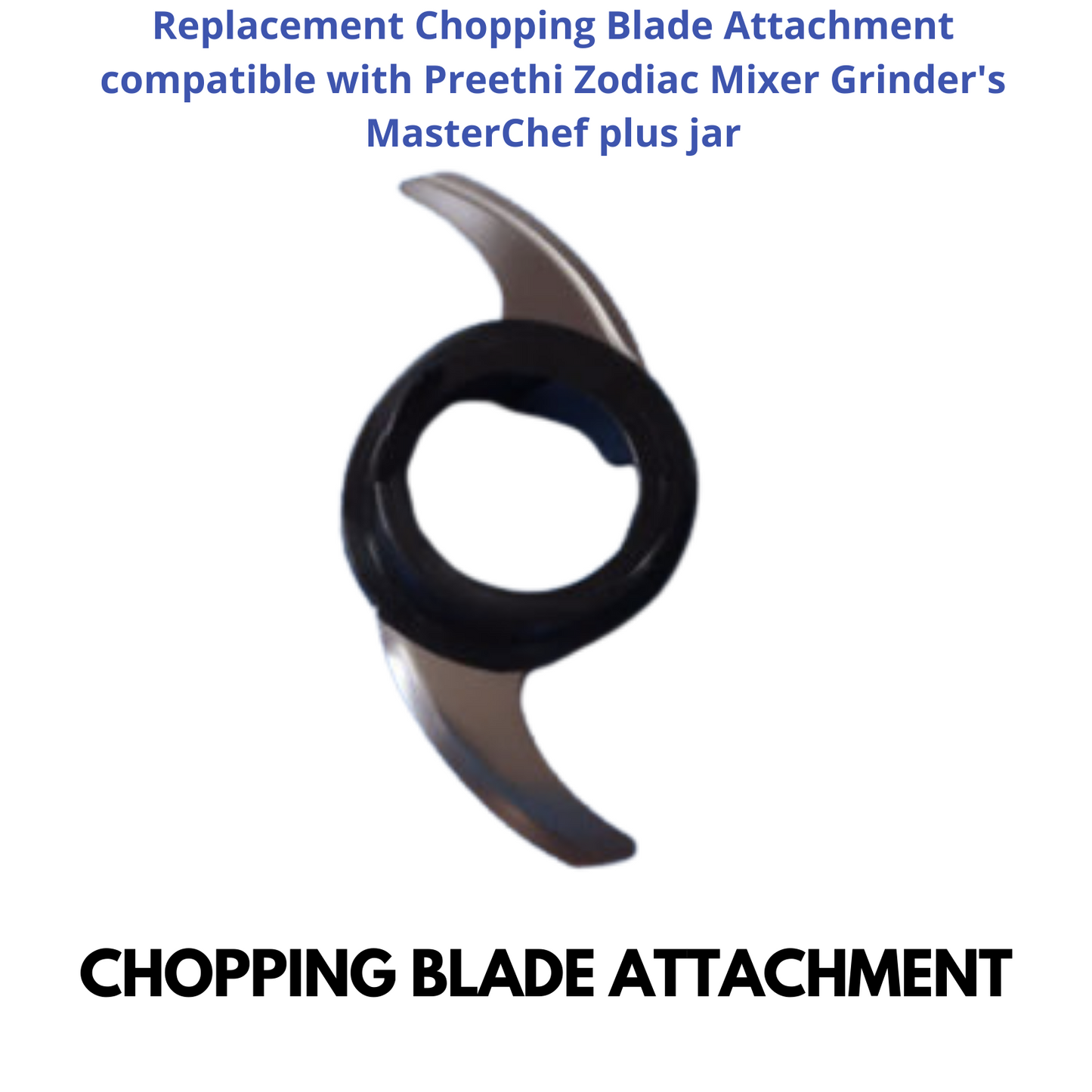 Touch N Feel Replacement Chopping Blade Attachment compatible with Preethi Zodiac Mixer Grinder's & MasterChef Plus jar Mixer Blender Blade