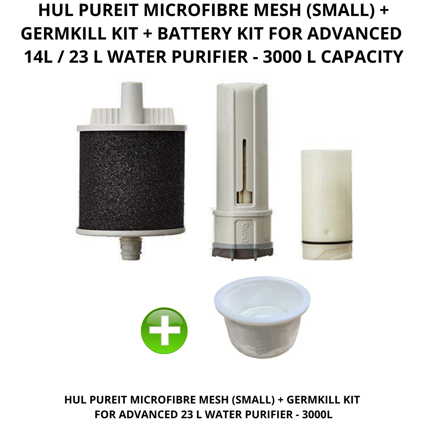 Touch N Feel ~ HUL PUREIT MICROFIBRE MESH(SMALL)+GERMKILL KIT+ BATTERY KIT FOR ADVANCED 14L/23L-3000L Media Filter Cartridge Micro rating 0.4, (Pack of 4 ~ Microfibre Mesh: 1, Germkill kit: 1, Battery Kit: 1, Carbon Polisher: 1)