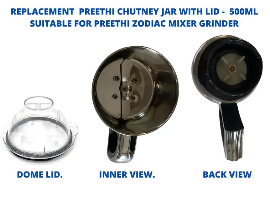 Touch N Feel Replacement Supreme Steel Mixer Grinder Chutney Jar Compatible with Preethi Zodiac / Zion / Zodiac 2.0 Mixer Juicer Jar  (0.5 L)